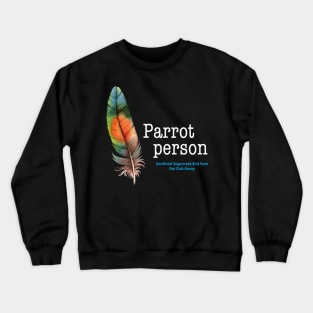 parrot person feather Crewneck Sweatshirt